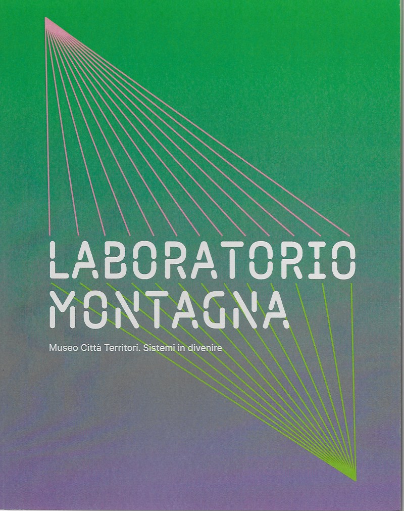  Museo Nazionale della Montagna (Ed.): Laboratorio Montagna, Torino 2022, 68 p., Paperback