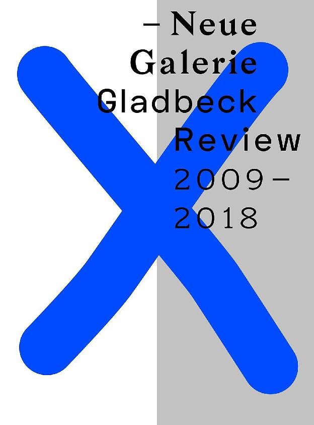 Gerd Weggel (Ed.): Neue Galerie Gladbeck: Review 2009-2018  Kettler Verlag, Bönen 2019, 236 p., Hardcover, Texts: Christoph Tannert 