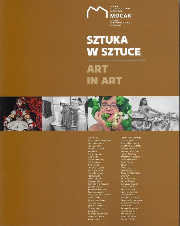 Museum of Contemporary Art in Krakow (Ed.): Sztuka W Sztuce / Art in Art. Krakow 2017, 280 p., Paperback  (polnisch/englisch)